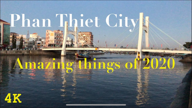 Phan Thiet City In 4K - Amazing Things Of 2020 | BinBon
