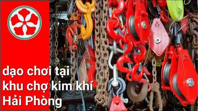 HVD explore : dạo chơi v&agrave; kh&aacute;m ph&aacute; khu chợ kim kh&iacute; ở Hải Ph&ograve;ng | HVD