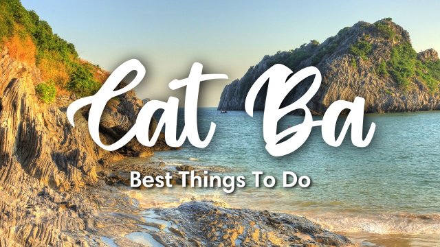 C&Aacute;T B&Agrave; ISLAND, VIETNAM | 8 Awesome Things To Do On C&aacute;t B&agrave; Island